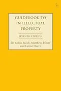 E-Book (pdf) Guidebook to Intellectual Property von Robin Jacob, Matthew Fisher, Lynne Chave