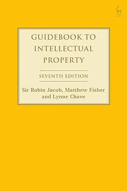E-Book (pdf) Guidebook to Intellectual Property von Robin Jacob, Matthew Fisher, Lynne Chave