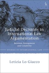 Couverture cartonnée Judicial Decisions in International Law Argumentation de Letizia Lo Giacco