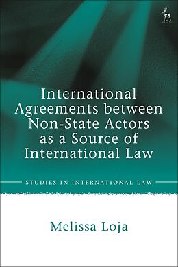 eBook (pdf) International Agreements between Non-State Actors as a Source of International Law de Melissa Loja