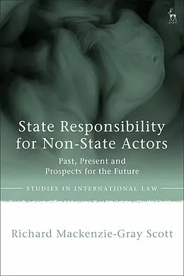 E-Book (pdf) State Responsibility for Non-State Actors von Richard Mackenzie-Gray Scott