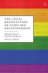 Couverture cartonnée The Legal Recognition of Same-Sex Relationships de Brian Tobin