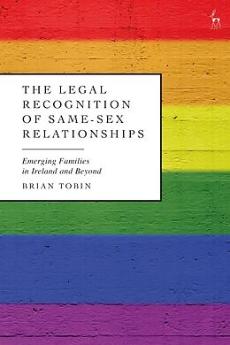 Couverture cartonnée The Legal Recognition of Same-Sex Relationships de Brian Tobin