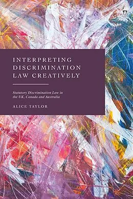E-Book (epub) Interpreting Discrimination Law Creatively von Alice Taylor