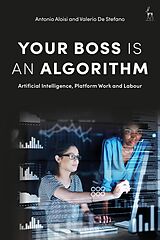 eBook (epub) Your Boss Is an Algorithm de Antonio Aloisi, Valerio de Stefano