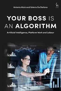E-Book (epub) Your Boss Is an Algorithm von Antonio Aloisi, Valerio de Stefano