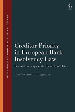 Couverture cartonnée Creditor Priority in European Bank Insolvency Law de Sjur Swensen Ellingsæter