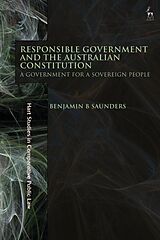 Couverture cartonnée Responsible Government and the Australian Constitution de Benjamin B Saunders