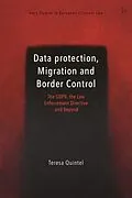 E-Book (epub) Data Protection, Migration and Border Control von Teresa Quintel