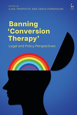 Couverture cartonnée Banning Conversion Therapy de Ilias; Purshouse, Craig Trispiotis