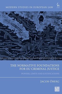 Livre Relié The Normative Foundations for EU Criminal Justice de Jacob Öberg