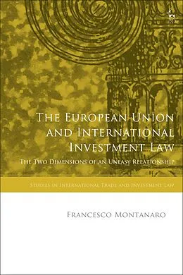 PDF The European Union and International Investment Law von Francesco Montanaro