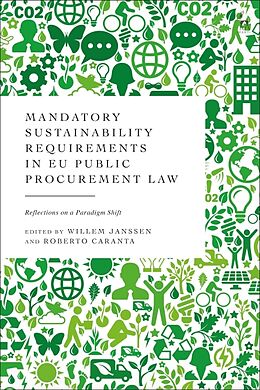 Couverture cartonnée Mandatory Sustainability Requirements in EU Public Procurement Law de Willem; Caranta, Roberto Janssen