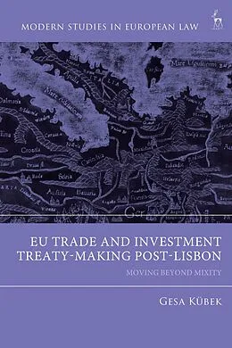 E-Book (epub) EU Trade and Investment Treaty-Making Post-Lisbon von Gesa Kübek