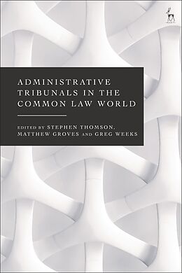 Livre Relié Administrative Tribunals in the Common Law World de Stephen; Groves, Matthew; Weeks, Greg Thomson