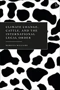 E-Book (epub) Climate Change, Cattle, and the International Legal Order von Rebecca Williams