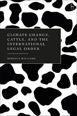 E-Book (pdf) Climate Change, Cattle, and the International Legal Order von Rebecca Williams