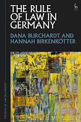 Fester Einband The Rule of Law in Germany von Dana Burchardt, Hannah Birkenkötter