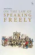 E-Book (epub) On the Law of Speaking Freely von Adam Tomkins