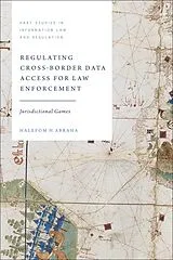 Fester Einband Regulating Cross-Border Data Access for Law Enforcement von Halefom H Abraha