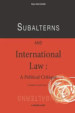 E-Book (pdf) Subalterns and International Law von Remi Bachand