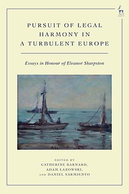 Livre Relié Pursuit of Legal Harmony in a Turbulent Europe de Catherine; Lazowski, Adam; Sarmiento, Dan Barnard