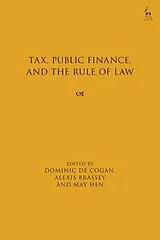 Kartonierter Einband Tax, Public Finance, and the Rule of Law von Dominic de; Brassey, Alexis; Hen, May Cogan