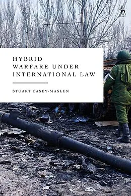 PDF Hybrid Warfare under International Law von Stuart Casey-Maslen