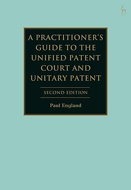 Livre Relié A Practitioner's Guide to the Unified Patent Court and Unitary Patent de Paul England