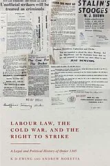 Fester Einband Labour Law, the Cold War, and the Right to Strike von KD Ewing, Andrew Moretta
