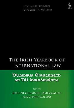 Livre Relié The Irish Yearbook of International Law, Volume 16, 2021-2022 de Bríd Ní; Gallen, James; Collins, Richard Ghrainne