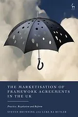 Fester Einband The Marketisation of Framework Agreements in the UK von Steven Brunning, Luke RA Butler