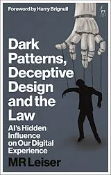 Kartonierter Einband (Kt) Dark Patterns, Deceptive Design, and the Law von Mark Leiser
