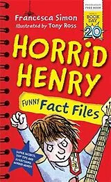 Kartonierter Einband Horrid Henry Funny Fact Files von Francesca Simon, Tony Ross