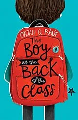 Kartonierter Einband The Boy at the Back of the Class von Onjali Q. Rauf