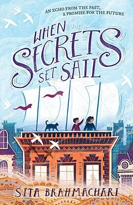 E-Book (epub) When Secrets Set Sail von Sita Brahmachari