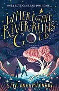 E-Book (epub) Where the River Runs Gold von Sita Brahmachari
