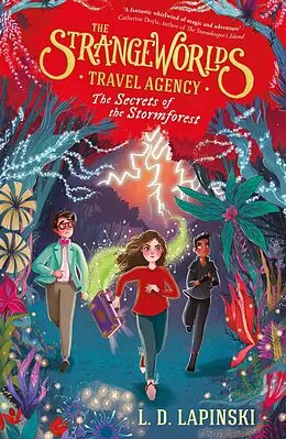 E-Book (epub) Strangeworlds Travel Agency: The Secrets of the Stormforest von L.D. Lapinski