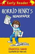 E-Book (epub) Horrid Henry Early Reader: Horrid Henry s Newspaper von Francesca Simon