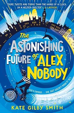E-Book (epub) Astonishing Future of Alex Nobody von Kate Gilby Smith