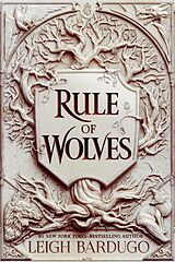 Couverture cartonnée Rule of Wolves de Leigh Bardugo