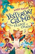 E-Book (epub) Yesterday Crumb and the Teapot of Chaos von Andy Sagar