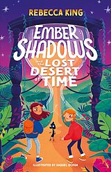 eBook (epub) Ember Shadows and the Lost Desert of Time de Rebecca King