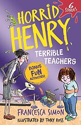 eBook (epub) Horrid Henry: Terrible Teachers de Francesca Simon