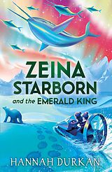 eBook (epub) Zeina Starborn and the Emerald King de Hannah Durkan