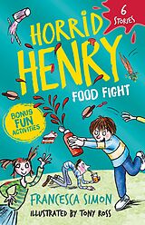 eBook (epub) Horrid Henry: Food Fight de Francesca Simon