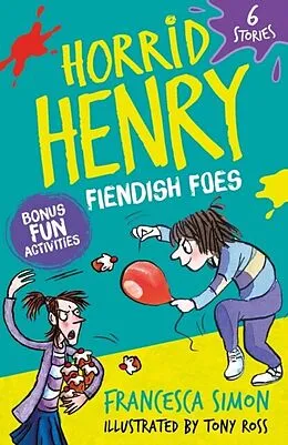 E-Book (epub) Horrid Henry: Fiendish Foes von Francesca Simon
