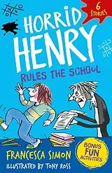 Kartonierter Einband Horrid Henry: Rules the School von Francesca Simon