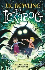Kartonierter Einband The Ickabog, Ben Mantle Illustrated Edition von J. K. Rowling
