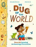 E-Book (epub) We Dug Up the World von Alexandra Stewart